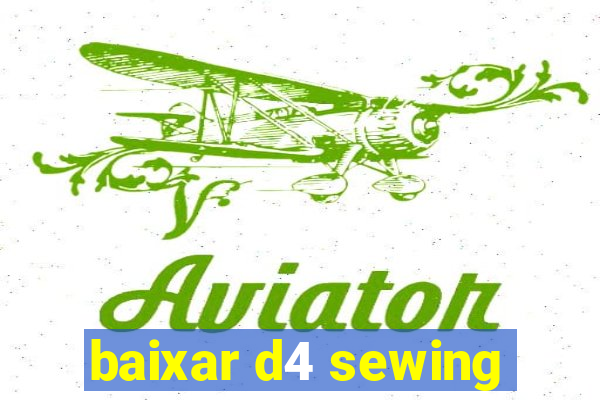 baixar d4 sewing